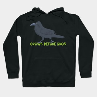 Crows Before Bros Hoodie